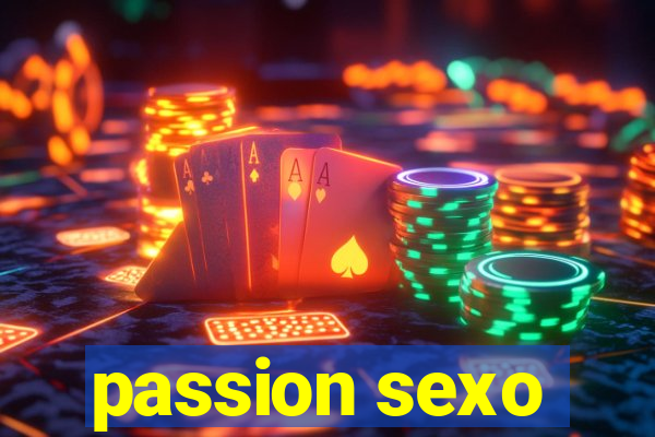 passion sexo